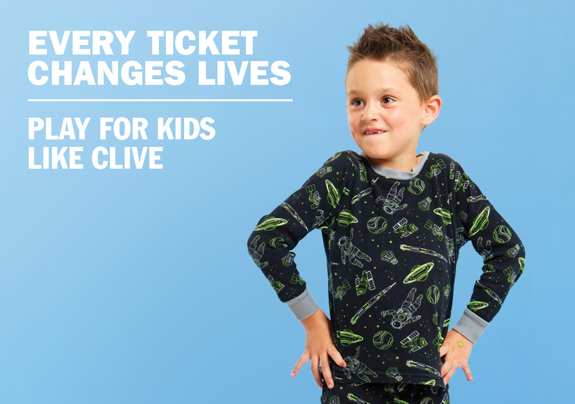 EVERY TICKET CHANGES LIVES - PLAY FOR KIDS LIKE CLIVE