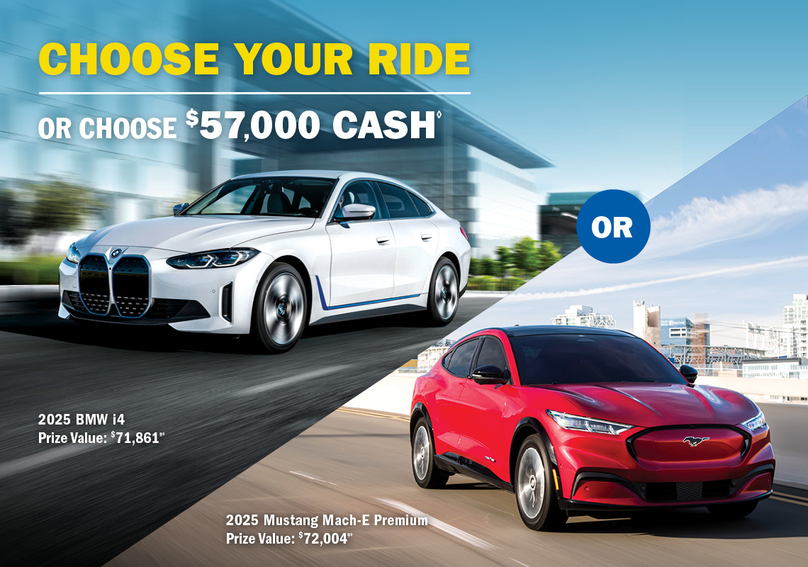 Choose your ride, or choose $57,000 cash. 2025 BMW i4 and 2025 Mustang Mach-E Premium.